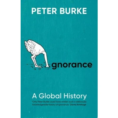 Abbildung von Ignorance: A Global History