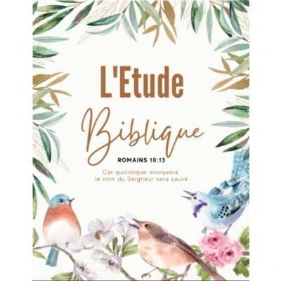 Abbildung von L&#039;ETUDE BIBLIQUE: Carnet pré rempli pour l&#039;étude de la Bible. Il vous permettra noter vos versets, prières, réflexions et gratitudes