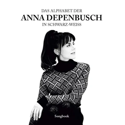 Abbildung von Das Alphabet der Anna Depenbusch in schwarz weiß für Klavier, Gesang &amp; Gitarre: Songbook: Songbook Gesang, Gitarre