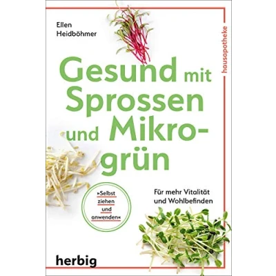 Abbildung von Gesund mit Sprossen und Mikrogrün: Für mehr Vitalität Wohlbefinden