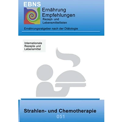 Abbildung von Ernährung bei Strahlen und Chemotherapie: Diätetik veränderter Nährstoffbedarf Chemotherapie (EBNS Ernährungsempfehlungen)