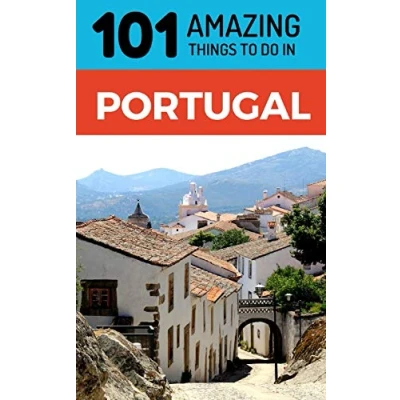 Abbildung von 101 Amazing Things to Do in Portugal: Portugal Travel Guide
