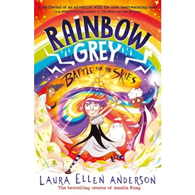 Abbildung von Rainbow Grey: Battle for the Skies: New 2023, an exciting, magical illustrated story young readers and conclusion to series from ... author of Amelia Fang! (Rainbow Grey Series)
