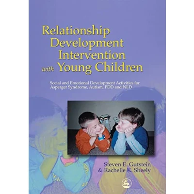 Abbildung von Relationship Development Intervention with Young Children: Social and Emotional Activities for Asperger Syndrome, Autism, PDD NLD