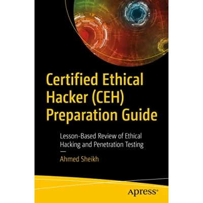 Abbildung von Certified Ethical Hacker (CEH) Preparation Guide: Lesson Based Review of Hacking and Penetration Testing