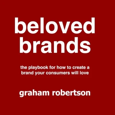 Abbildung von Beloved Brands: The playbook for how to build a brand your consumers will love