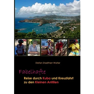 Abbildung von Fabelhafte Reise durch Kuba und Kreuzfahrt zu den Kleinen Antillen (Fabelhafte Reisen)
