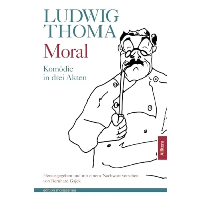 Abbildung von Moral: Komödie in drei Akten. Herausgegeben und mit einem Nachwort versehen von Bernhard Gajek