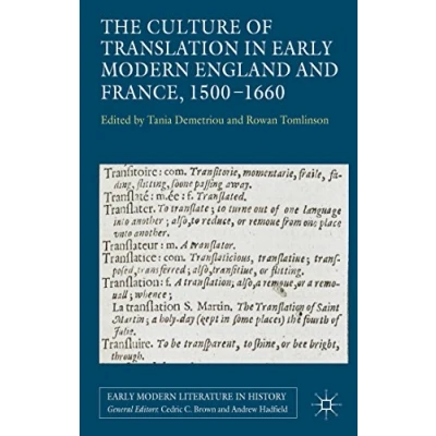 Abbildung von The Culture of Translation in Early Modern England and France, 1500 1660 (Early Literature History)