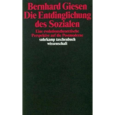 Abbildung von die Entdinglichung des Sozialen: Eine evolutionstheoretische Perspektive auf Postmoderne (suhrkamp taschenbuch wissenschaft)