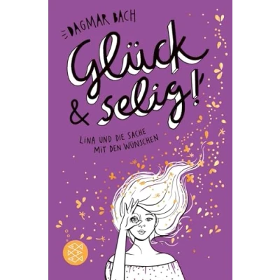 Abbildung von Glück und selig!: Lina die Sache mit den Wünschen