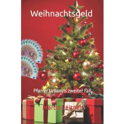 Abbildung von Weihnachtsgeld: Pfarrer Urbanyis zweiter Fall