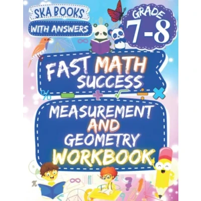 Abbildung von Fast Math Success: Measurement and Geometry Workbook Grade 7 8: Polygons, Pythagorean Theorem, Area, Perimeter, Circumference, Volume, Surface ... of Length, Weight, Capacity with Answers