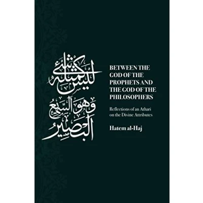 Abbildung von Between the God of Prophets and Philosophers: Reflections an Athari on Divine Attributes