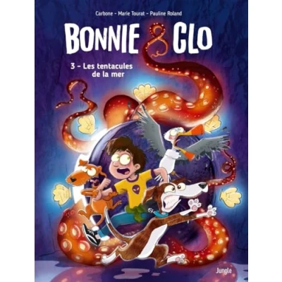 Abbildung von Bonnie &amp; Clo Tome 3 Les tentacules de la mer