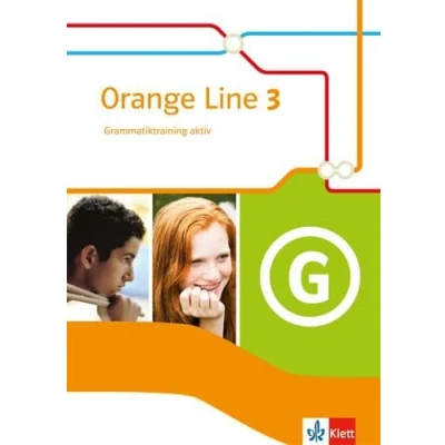 Abbildung von Orange Line 3: Grammatiktraining aktiv Klasse 7 (Orange Line. Ausgabe ab 2014)