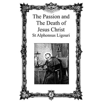 Abbildung von The Passion And Death Of Jesus Christ: Reflections Affections On Illustrated
