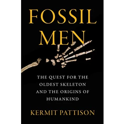 Abbildung von Fossil Men: the Quest for Oldest Skeleton and Origins of Humankind