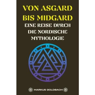 Abbildung von Von Asgard bis Midgard: Eine Reise durch die nordische Mythologie