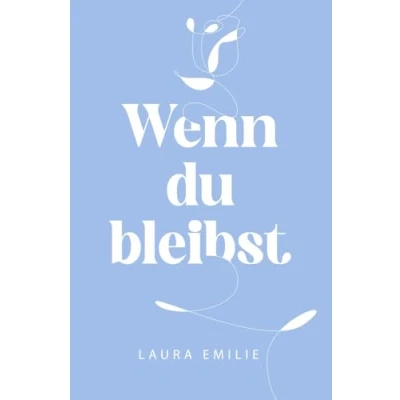 Abbildung von Wenn du bleibst (Der Weg zu mir, Band 2)