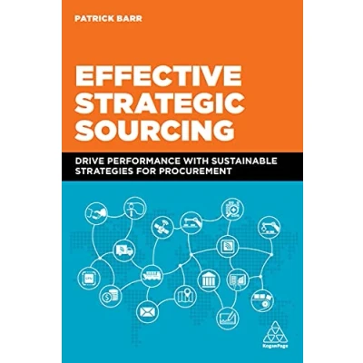 Abbildung von Effective Strategic Sourcing: Drive Performance with Sustainable Strategies for Procurement