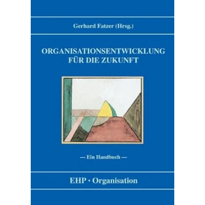 Abbildung von Organisationsentwicklung für die Zukunft: Ein Handbuch (EHP Organisation)