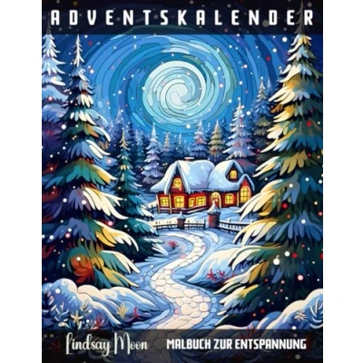 Abbildung von Adventskalender Malbuch zur Entspannung: Weihnachtliche Farbträume mit 24 Einzigartigen Motiven Tägliche Entdeckungen in einem Ausmalbuch für die ganze Familie (Malbücher von Lindsay Moon)