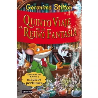 Abbildung von Quinto viaje al reino de la fantasía: ¡Con 3 nuevos perfumes misteriosos! (Geronimo Stilton, Band 1)