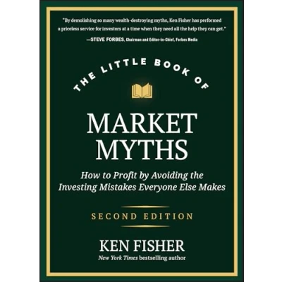 Abbildung von the Little Book of Market Myths: How to Profit by Avoiding Investing Mistakes Everyone Else Makes, 2nd Edition: ... Makes (Little Books. Big Profits)
