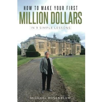 Abbildung von How to Make Your First Million Dollars: In 9 Simple Lessons