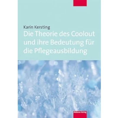 Abbildung von die Theorie des Coolout und ihre Bedeutung für Pflegeausbildung: Neue Studien Analysen