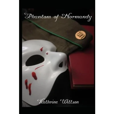 Abbildung von Phantom of Normandy (A Tale from the Darkness: A Opera Series, Band 4)