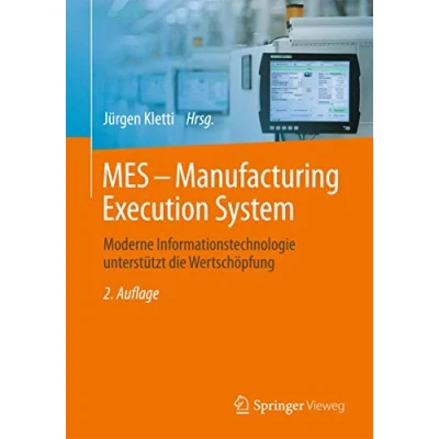 Abbildung von MES Manufacturing Execution System: Moderne Informationstechnologie unterstützt die Wertschöpfung