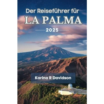 Abbildung von der Reiseführer für La Palma 2025: Entdecken Sie die unermessliche Essenz Kanarischen Inseln