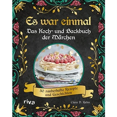 Abbildung von Es war einmal Das Koch und Backbuch der Märchen: 50 zauberhafte Rezepte Geschichten. Magische Speisen zu den Märchenklassikern von Gebrüdern Grimm bis Andersen