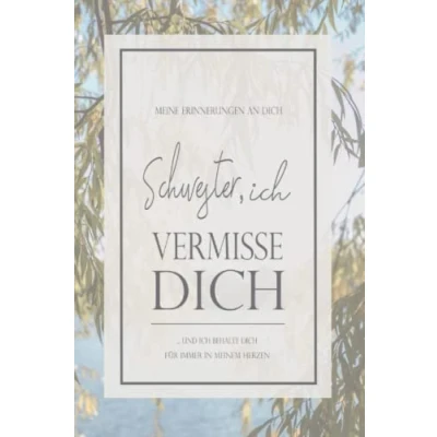 Abbildung von Schwester, ich vermisse Dich Trauertagebuch Notizbuch: zur Erinnerung mit Vorlage zum ausfüllen, Platz für Fotos, banko liniert, weißes Papier DIN A5 (6x9 Zoll) 130 Seiten Notizbuch Buch