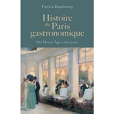 Abbildung von Histoire Du Paris gastronomique Moyen Age à nos jours