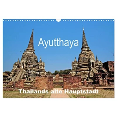 Abbildung von Ayutthaya Thailands alte Hauptstadt (Wandkalender 2025 DIN A3 quer), CALVENDO Monatskalender