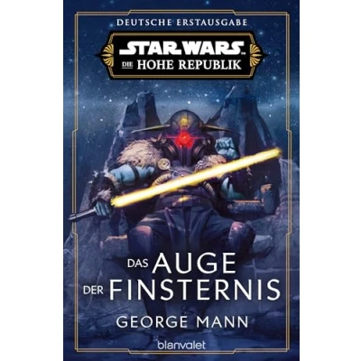 Abbildung von Star Wars™ Die Hohe Republik Das Auge der Finsternis: Deutsche Erstausgabe (Die Phase 3, Band 1)