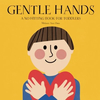 Abbildung von Gentle Hands: A no hitting book for toddlers