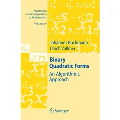 Abbildung von Binary Quadratic Forms: An Algorithmic Approach (Algorithms and Computation in Mathematics, 20, Band 20)
