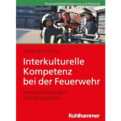 Abbildung von Interkulturelle Kompetenz bei der Feuerwehr: Herausforderungen und Perspektiven