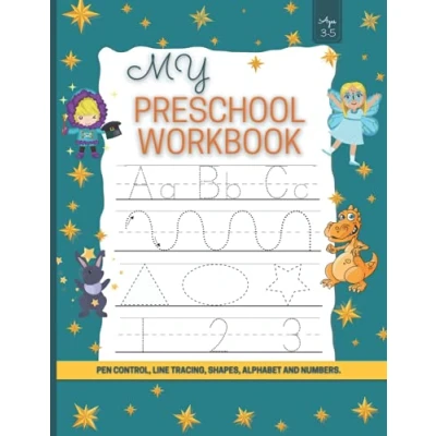 Abbildung von My Preschool Workbook: Pen Control, Line Tracing, Shapes, Alphabet and Numbers/Toddler Learning Activities/Learn to Write Letters Numbers Workbook