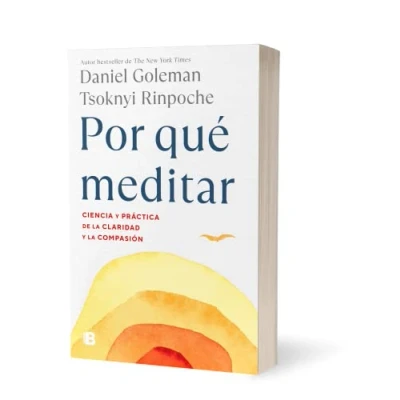 Abbildung von Por qué meditar / Why We Meditate: Ciencia y práctica de la claridad compasión The Science and Practice of Clarity Compassion (Colección Daniel Goleman)