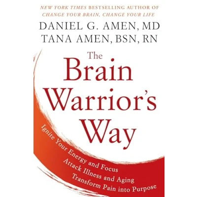 Abbildung von The Brain Warrior&#039;s Way: Ignite Your Energy and Focus, Attack Illness Aging, Transform Pain into Purpose