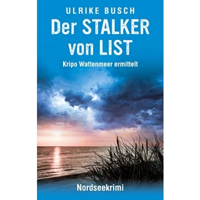 Abbildung von Der Stalker von List: Nordseekrimi (Kripo Wattenmeer ermittelt, Band 5)