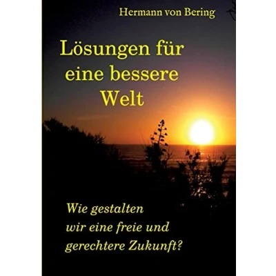 Abbildung von Lösungen für eine bessere Welt: Wie gestalten wir freie und gerechtere Zukunft?