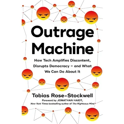 Abbildung von Outrage Machine: How Tech Amplifies Discontent, Disrupts Democracy―And What We Can Do About It