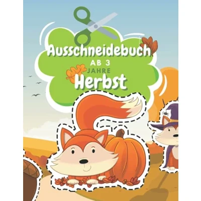 Abbildung von Ausschneidebuch Ab 3 Jahre Herbst: Schnitt Und Farbe Schneiden Lernen Vorschule Malbuch Herbst
