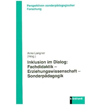 Abbildung von Inklusion im Dialog: Fachdidaktik Erziehungswissenschaft Sonderpädagogik (klinkhardt forschung. Perspektiven sonderpädagogischer Forschung)
